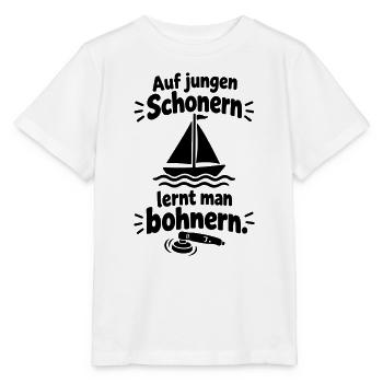 Auf alten Schiffen lernt man segeln junge Schoner  - Stanley/Stella Kinder T-Shirt MINI CREATOR  - Weiß - Vorne - Maike (125cm)