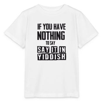 Sag es auf Jiddisch - Stanley/Stella Kinder T-Shirt MINI CREATOR  - Weiß - Vorne - Maike (125cm)