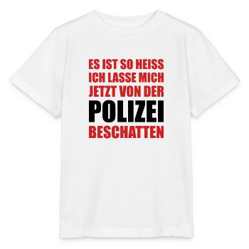 Sommer Hitze Spruch Hitzewelle Polizei Beschatten - Stanley/Stella Kinder T-Shirt MINI CREATOR  - Weiß - Vorne - Maike (125cm)