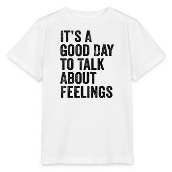 Its A Good Day to Talk About Feeling Mental Health - T-shirt bio MINI CREATOR Stanley/Stella Enfant - blanc - Devant - Maike (125cm)