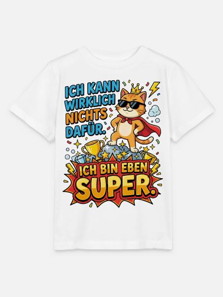 Katzenheld: Ich bin eben Super - Stanley/Stella Kinder T-Shirt MINI CREATOR - Weiß