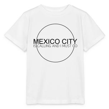 Mexico City Quote - Stanley/Stella MINI CREATOR Kids’ T-Shirt - white - Front - Maike (125cm)