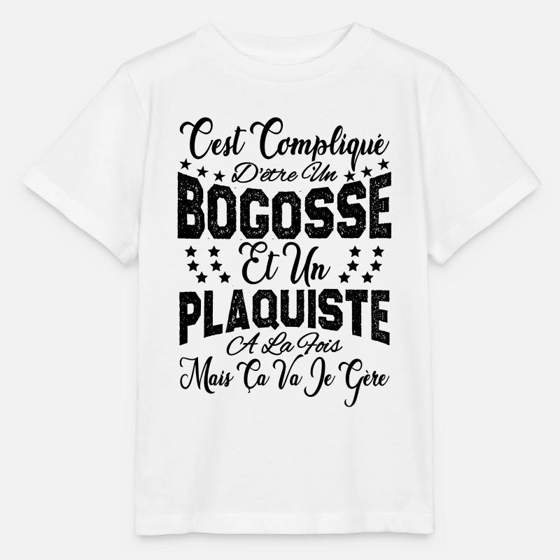 c'est compliqué d'être un Bogosse et un Plaquiste. - T-shirt bio MINI CREATOR Stanley/Stella Enfant - blanc