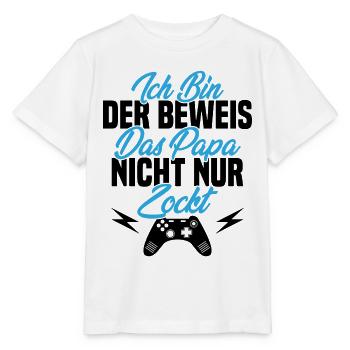 Ich Bin der Beweis das Papa Nicht nur zockt - Stanley/Stella Kinder T-Shirt MINI CREATOR  - Weiß - Vorne - Maike (125cm)