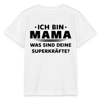 Meine Superkraft? Mama - Stanley/Stella Kinder T-Shirt MINI CREATOR  - Weiß - Vorne - Maike (125cm)