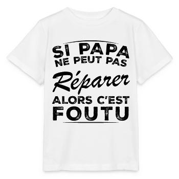 Wenn Papa es nicht reparieren kann, dann ist es erledigt - Stanley/Stella Kinder T-Shirt MINI CREATOR  - Weiß - Vorne - Maike (125cm)