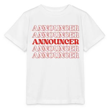 Ansager, Anrufer, Broadcaster, Wertschätzung, Zitate - Stanley/Stella Kinder T-Shirt MINI CREATOR  - Weiß - Vorne - Maike (125cm)