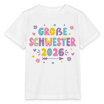 Große Schwester 2026 Mädchen Geschenkidee - Stanley/Stella Kinder T-Shirt MINI CREATOR  - Weiß - Vorne - Maike (125cm)