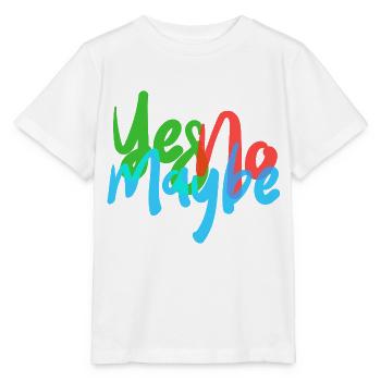 YES NO MAYBE - Stanley/Stella MINI CREATOR Kids’ T-Shirt - white - Front - Maike (125cm)