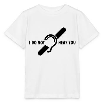 I do not hear you. Deaf, hard of hearing logo - Stanley/Stella MINI CREATOR Kids’ T-Shirt - white - Front - Maike (125cm)