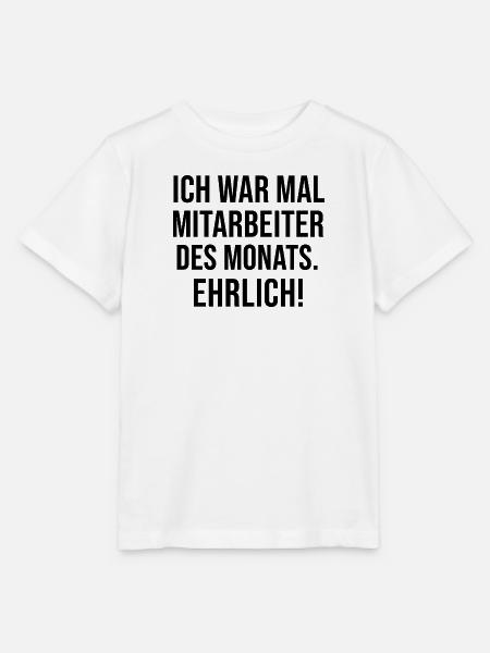 Ich war Mitarbeiter Des Monats - Stanley/Stella Kinder T-Shirt MINI CREATOR  - Weiß
