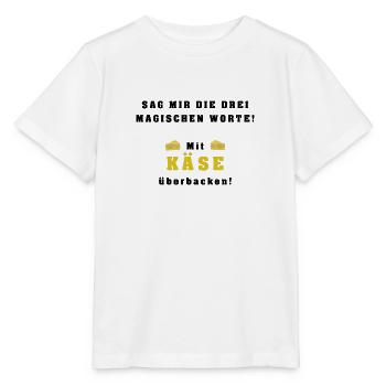 Mit Käse überbacken - 3 magische Worte - Stanley/Stella Kinder T-Shirt MINI CREATOR  - Weiß - Vorne - Maike (125cm)