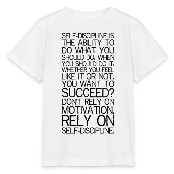 L’autodiscipline est la capacité de faire ce que vous - T-shirt bio MINI CREATOR Stanley/Stella Enfant - blanc - Devant - Maike (125cm)