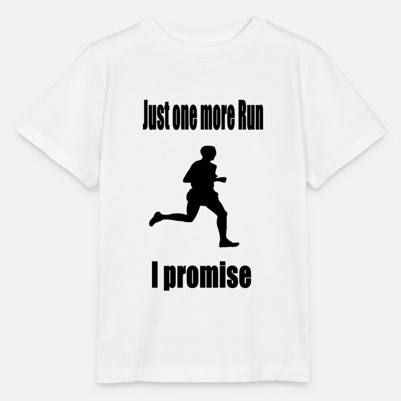 Just one more Run - I promise - T-shirt bio MINI CREATOR Stanley/Stella Enfant - blanc