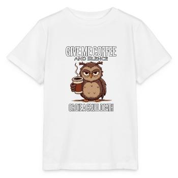 Coffee Owl - donne-moi du café et silence ou meurs - T-shirt bio MINI CREATOR Stanley/Stella Enfant - blanc - Devant - Maike (125cm)