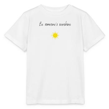 Be someone's sunshine - Stanley/Stella MINI CREATOR Kids’ T-Shirt - white - Front - Maike (125cm)