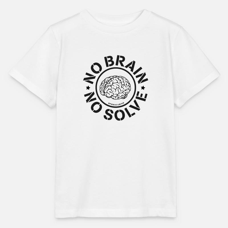 No brain no solve. - T-shirt bio MINI CREATOR Stanley/Stella Enfant - blanc