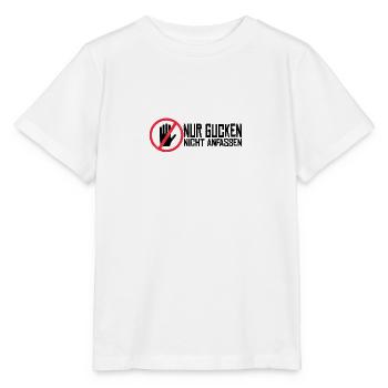 Nur Gucken Nicht Anfassen - Stanley/Stella Kinder T-Shirt MINI CREATOR  - Weiß - Vorne - Maike (125cm)