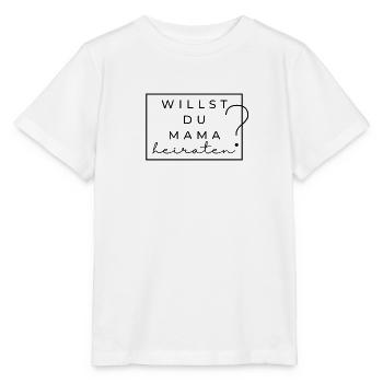 Willst du Mama heiraten? | Heiratsantrag - Stanley/Stella Kinder T-Shirt MINI CREATOR  - Weiß - Vorne - Maike (125cm)