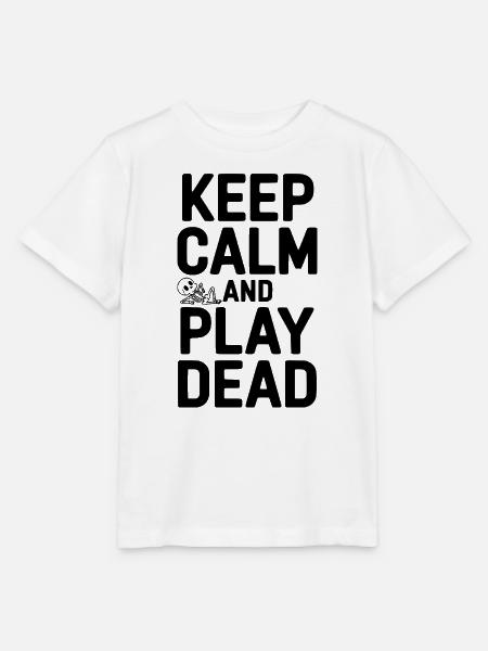 Bleib ruhig und spiel tot. - Stanley/Stella Kinder T-Shirt MINI CREATOR  - Weiß