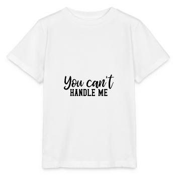 You cant handle me - Stanley/Stella MINI CREATOR Kids’ T-Shirt - white - Front - Maike (125cm)