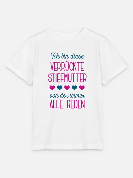 Verrückte Stiefmutter Stiefmama Ehefrau Partnerin - Stanley/Stella Kinder T-Shirt MINI CREATOR  - Weiß