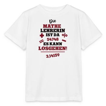 Die Mathe Lehrerin ist da Mathelehrerin Mathematik - Stanley/Stella Kinder T-Shirt MINI CREATOR  - Weiß - Vorne - Maike (125cm)