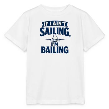 If I Ain’t Sailing, I’m Bailing - Stanley/Stella MINI CREATOR Kids’ T-Shirt - white - Front - Maike (125cm)