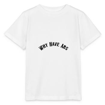 Pourquoi avoir des abdos - T-shirt bio MINI CREATOR Stanley/Stella Enfant - blanc - Devant - Maike (125cm)