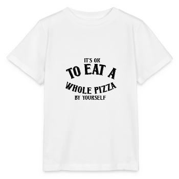 Its ok to eat a whole Pizza by yourself - Stanley/Stella MINI CREATOR Kids’ T-Shirt - white - Front - Maike (125cm)