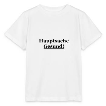hauptsache gesund schwarz - Stanley/Stella Kinder T-Shirt MINI CREATOR  - Weiß - Vorne - Maike (125cm)