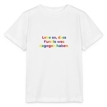 Lebe so, dass Fundis was dagegen haben - Stanley/Stella Kinder T-Shirt MINI CREATOR  - Weiß - Vorne - Maike (125cm)