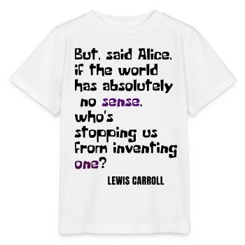 Alice in Wonderland Quote - Stanley/Stella MINI CREATOR Kids’ T-Shirt - white - Front - Maike (125cm)