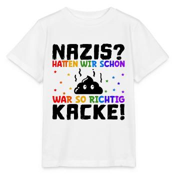 Sprüche gegen Rechts Nazis hatten wir schon mal - Stanley/Stella Kinder T-Shirt MINI CREATOR  - Weiß - Vorne - Maike (125cm)