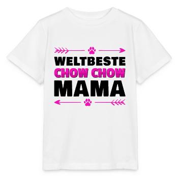 Chow-Chow chinesicher Löwenhund - Weltbeste Mama - Stanley/Stella Kinder T-Shirt MINI CREATOR  - Weiß - Vorne - Maike (125cm)