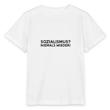 Sozialismus? Niemals wieder! - Stanley/Stella Kinder T-Shirt MINI CREATOR  - Weiß - Vorne - Maike (125cm)