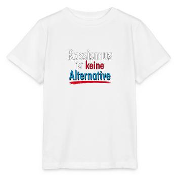 Rassismus Ist Keine Alternative Politik Demostrant - Stanley/Stella Kinder T-Shirt MINI CREATOR  - Weiß - Vorne - Maike (125cm)