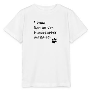 Kann Spuren von Hundesabber enthalten - Stanley/Stella Kinder T-Shirt MINI CREATOR  - Weiß - Vorne - Maike (125cm)
