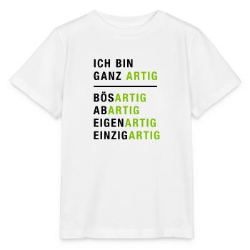 Spruch, Ich bin ganz artig - Stanley/Stella Kinder T-Shirt MINI CREATOR  - Weiß - Vorne - Maike (125cm)
