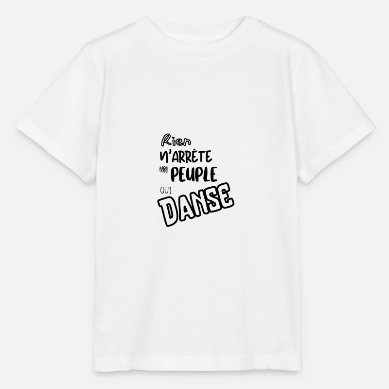 Rien n'arrête un peuple qui danse - T-shirt bio MINI CREATOR Stanley/Stella Enfant - blanc