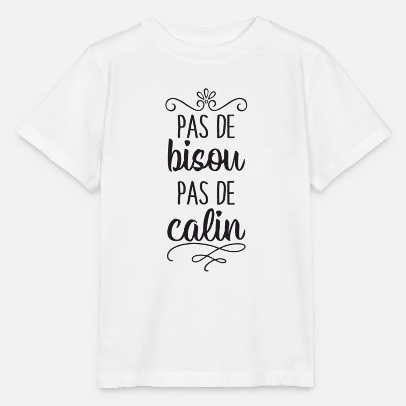 Pas de Bisou Pas de Calin - T-shirt bio MINI CREATOR Stanley/Stella Enfant - blanc