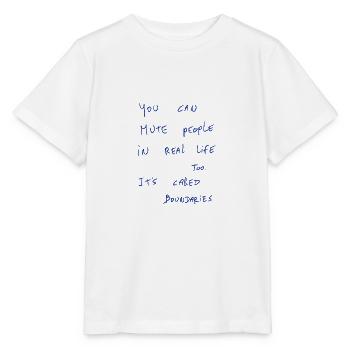 You Can Mute People In Real Life Too. It’s Called - Stanley/Stella MINI CREATOR Kids’ T-Shirt - white - Front - Maike (125cm)