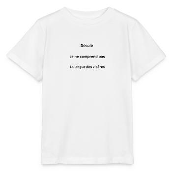 Désolé Je ne comprend pas La langue des vipères - T-shirt bio MINI CREATOR Stanley/Stella Enfant - blanc - Devant - Maike (125cm)