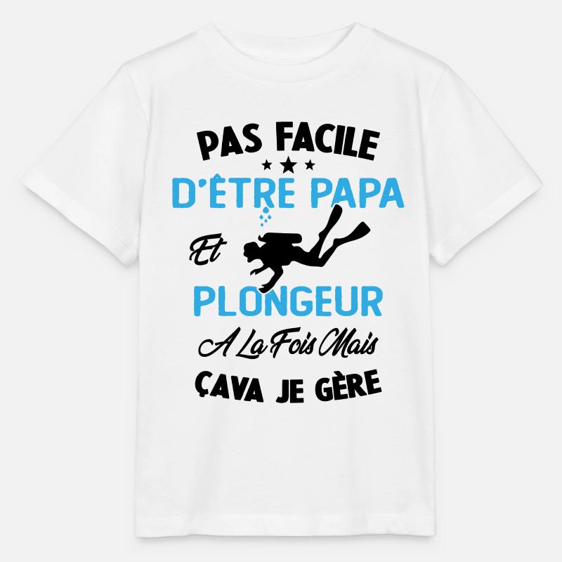 Pas Facile D'être Papa Et Plongeur A La Fois - T-shirt bio MINI CREATOR Stanley/Stella Enfant - blanc