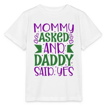 Mommy asked and daddy said yes - Stanley/Stella Kinder T-Shirt MINI CREATOR  - Weiß - Vorne - Maike (125cm)