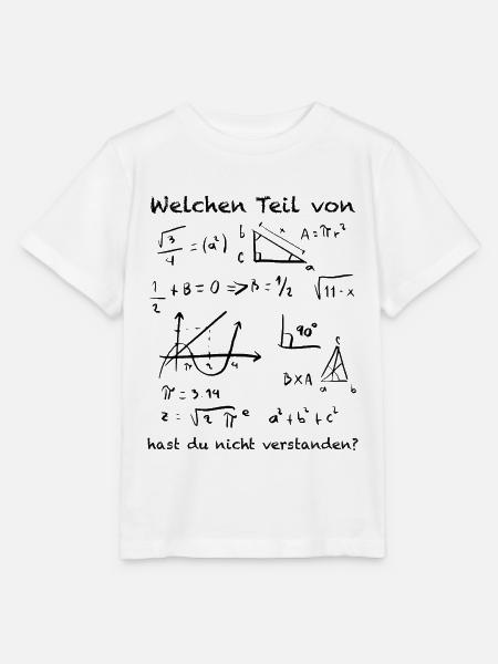 Welchen Teil von hast du nicht verstanden Mathe - Stanley/Stella Kinder T-Shirt MINI CREATOR - Weiß