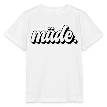 Müde - Stanley/Stella Kinder T-Shirt MINI CREATOR  - Weiß - Vorne - Maike (125cm)