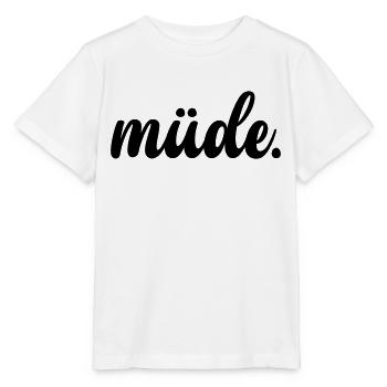 Müde - Stanley/Stella Kinder T-Shirt MINI CREATOR  - Weiß - Vorne - Maike (125cm)