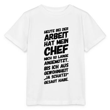 Lustige Sprüche Bürohumor Schatz - Stanley/Stella Kinder T-Shirt MINI CREATOR  - Weiß - Vorne - Maike (125cm)