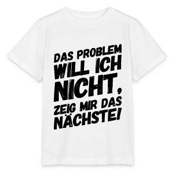 Lustige Sprüche Bürohumor Problem - Stanley/Stella Kinder T-Shirt MINI CREATOR  - Weiß - Vorne - Maike (125cm)